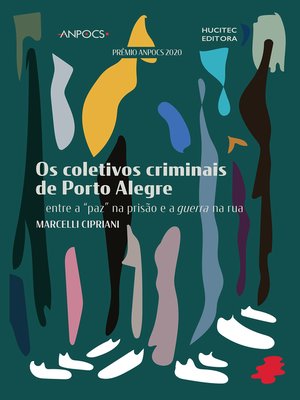 cover image of Os coletivos criminais de Porto Alegre